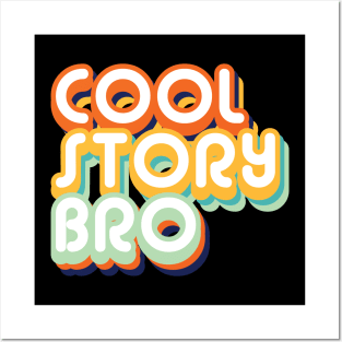 Cool Story Bro Posters and Art